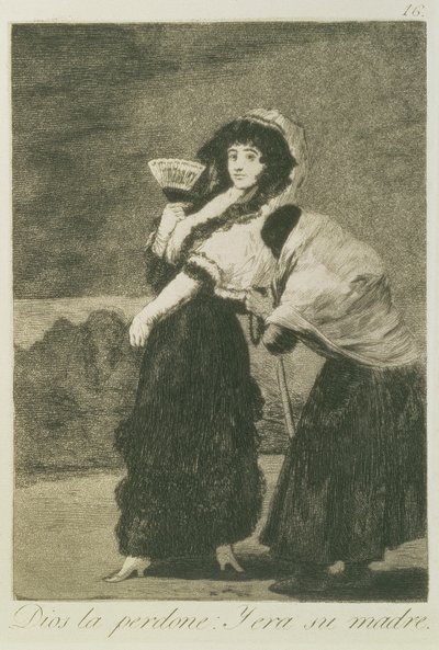 May God Forgive Her: It Was Her Mother by Francisco de Goya